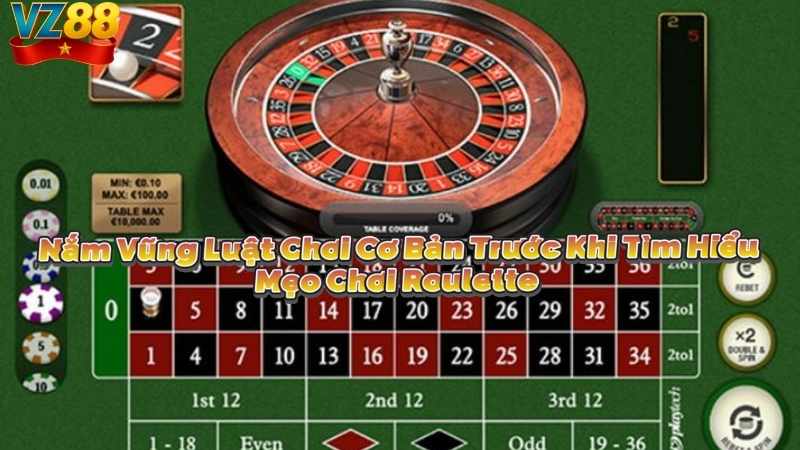 Nắm Vững Luật Chơi Cơ Bản Trước Khi Tìm Hiểu Mẹo Chơi Roulette